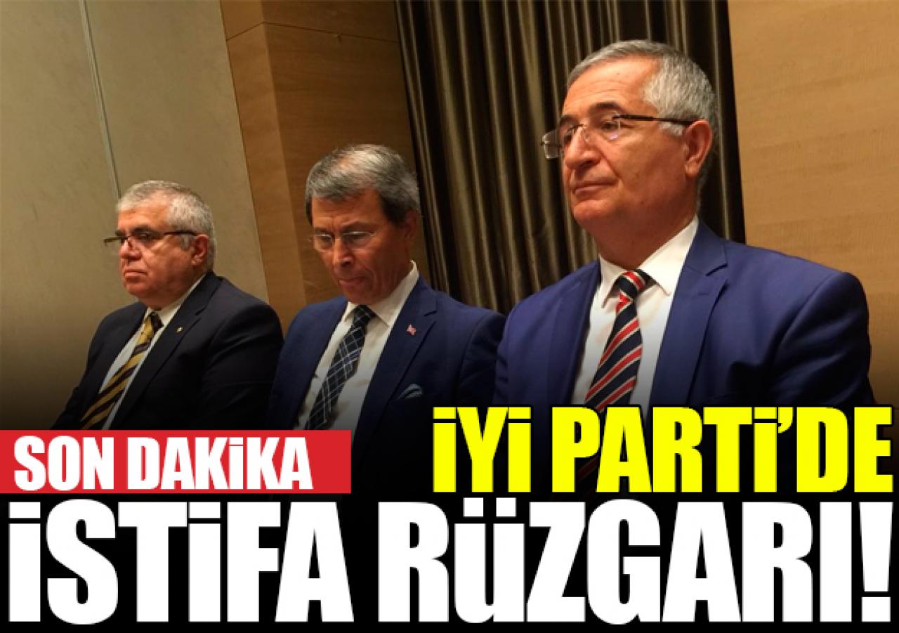 İYİ Parti'de üç isim istifa etti! Toplu isitfa şoku