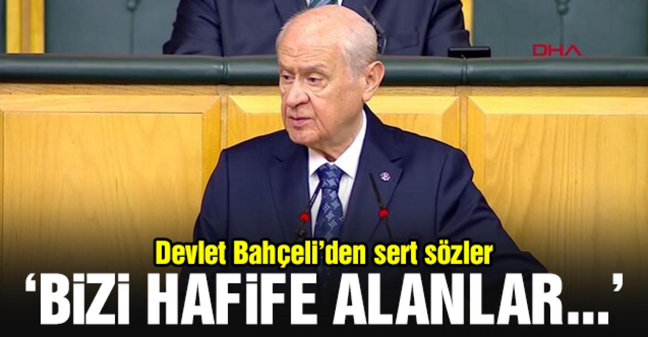 Bahçeli: Bizi hafife alanlar günü geldiğinde ağırlığımız altında ezilecekler