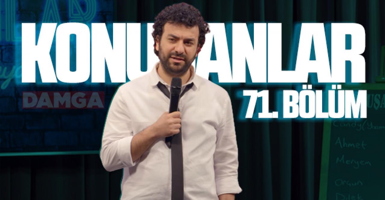 Konuşanlar 2. sezon 71. bölüm izle - Konuşanlar 71. bölüm EXXEN, Youtube tek parça full izle