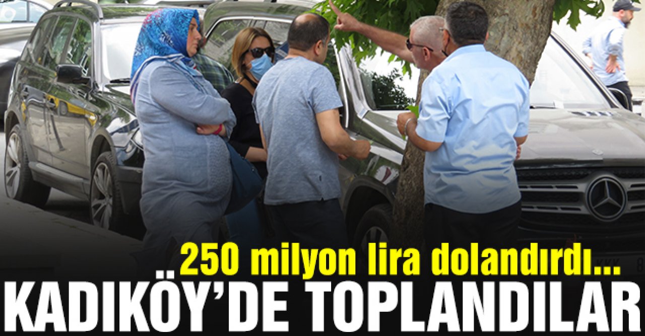 110 bin kişiyi dolandırdı! Mağdurlar Kadıköy'de toplandı