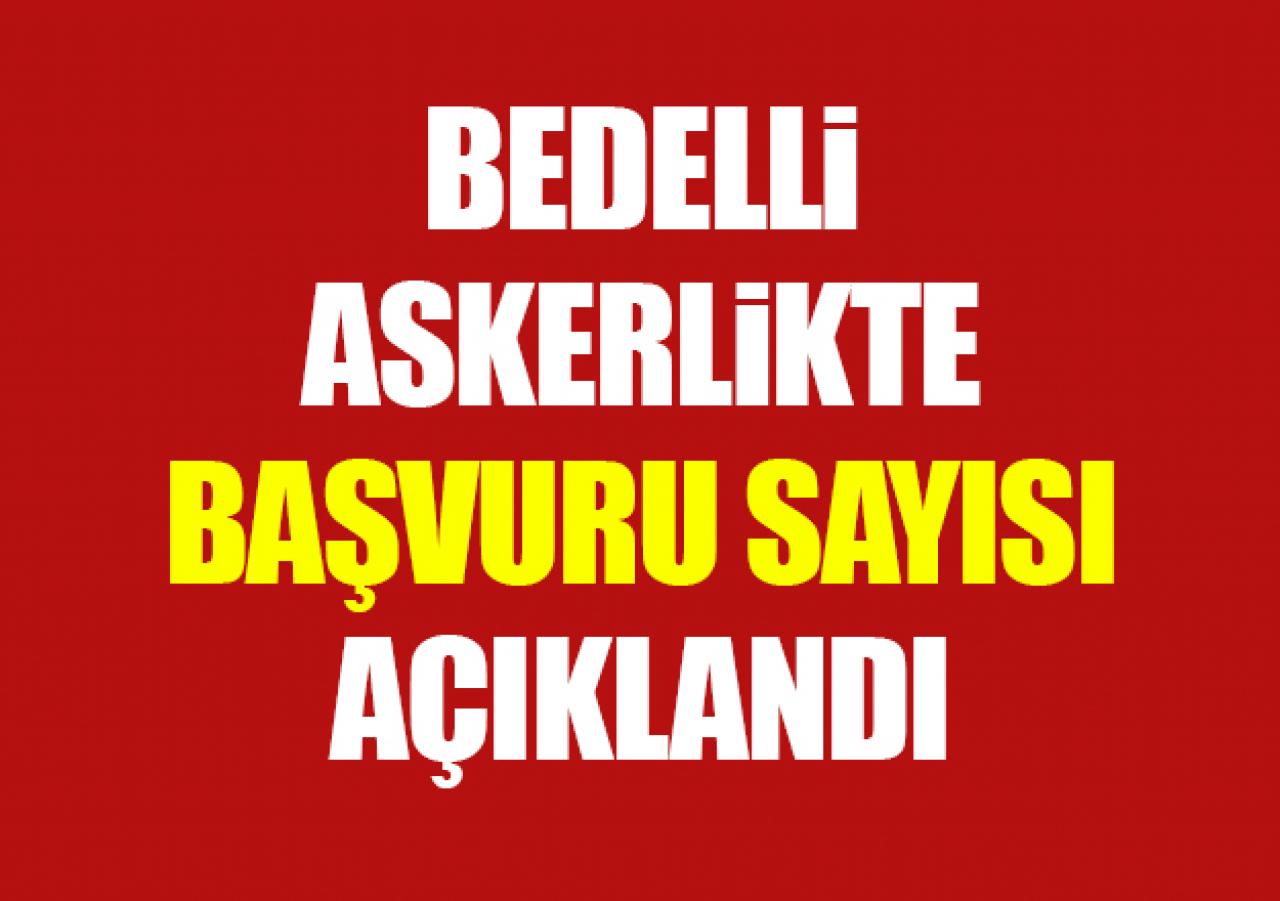 Bedelli askerlik için yüz binlerce başvuru