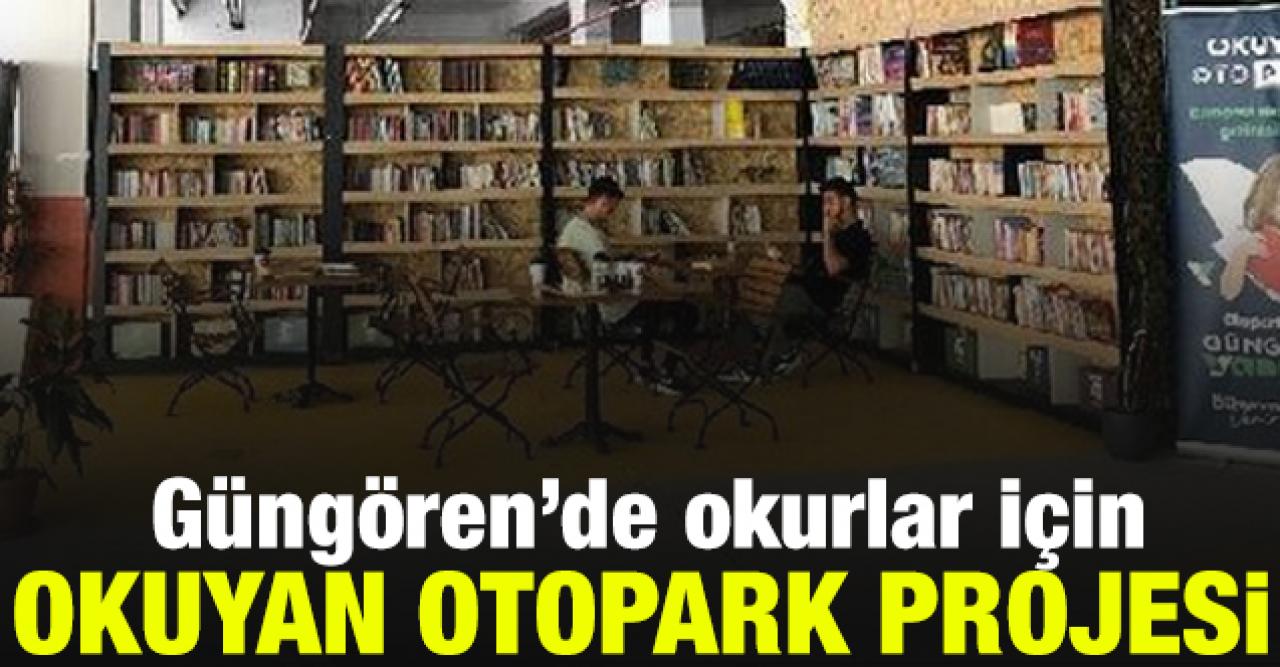 Güngören'de otoparkın bir kısmı kütüphaneye çevrildi