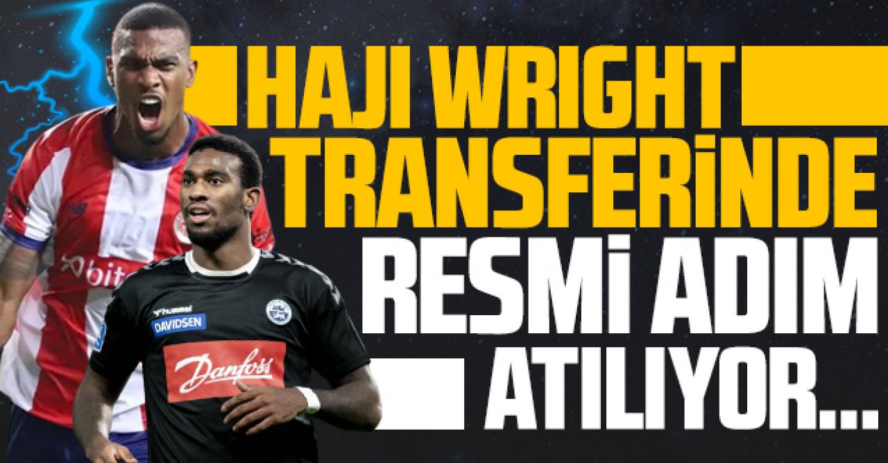 Haji Wright transferinde flaş gelişme