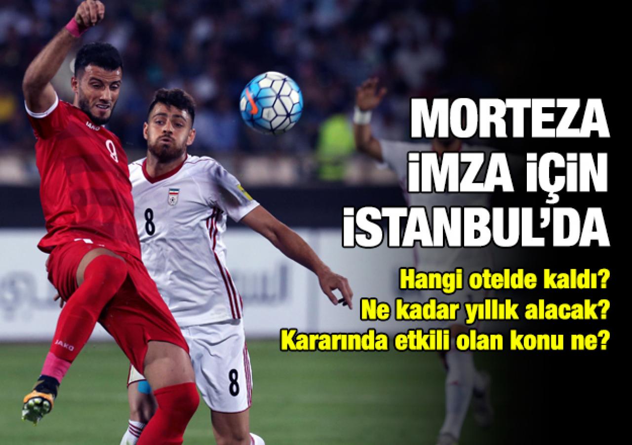 Morteza'da son saatler