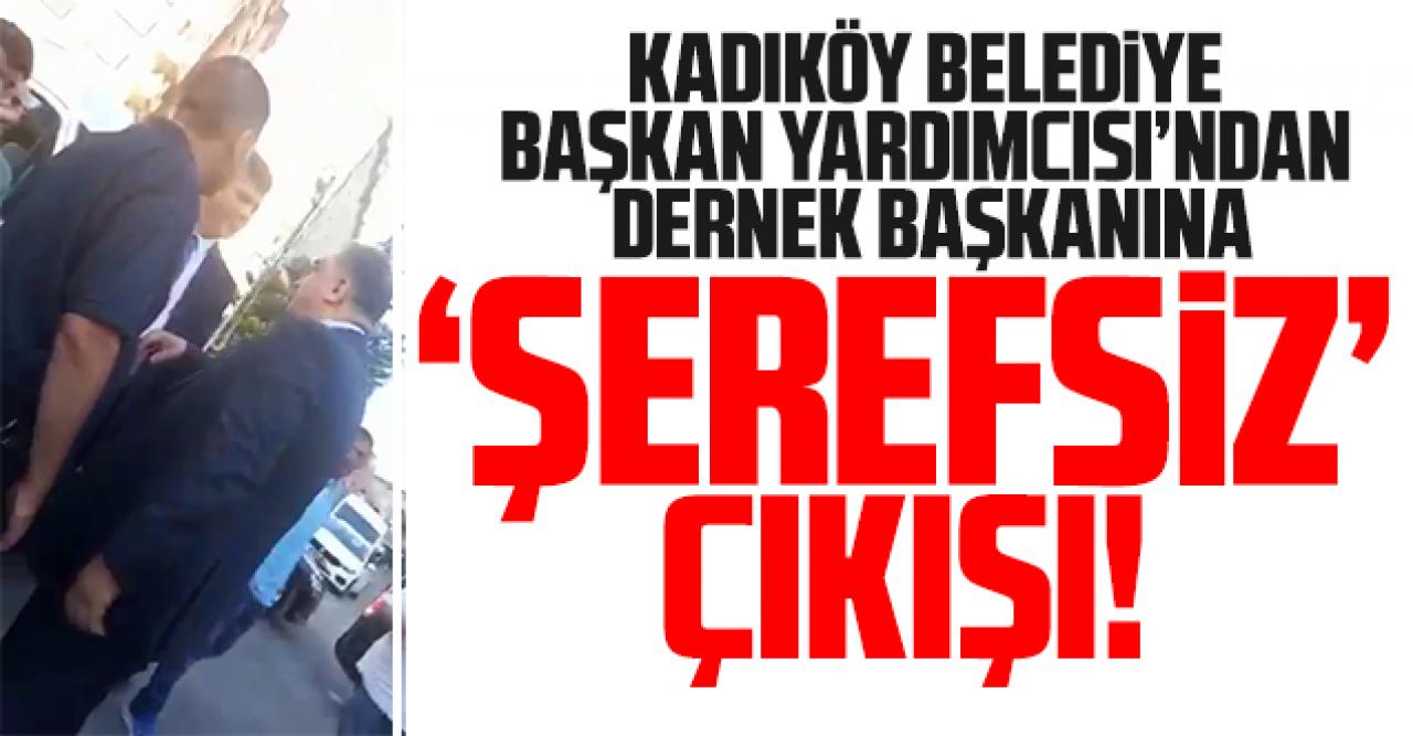 Kadıköy Belediye Başkanı Yardımcısı Fahrettin Kayhan'dan vatandaşa 'şerefsiz' çıkışı