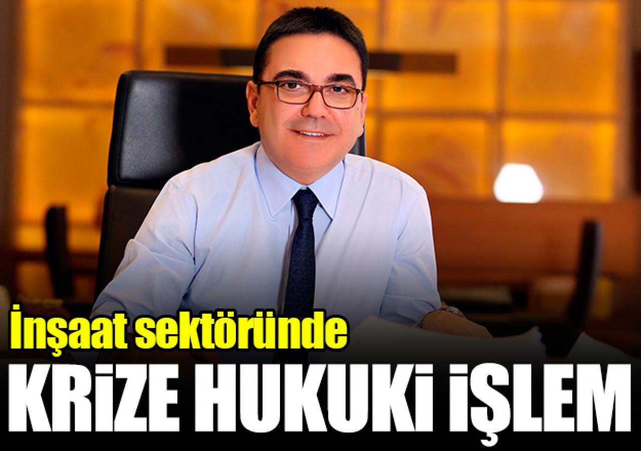 İnşaatta krize savaş!