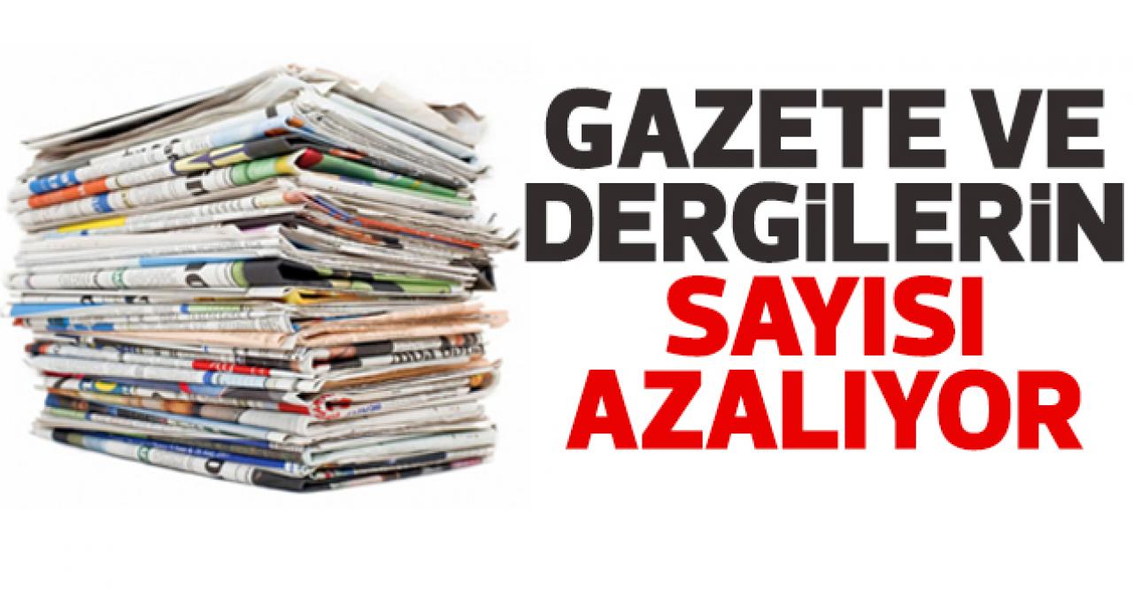 Gazetelerin ve dergilerin sayısı azaldı