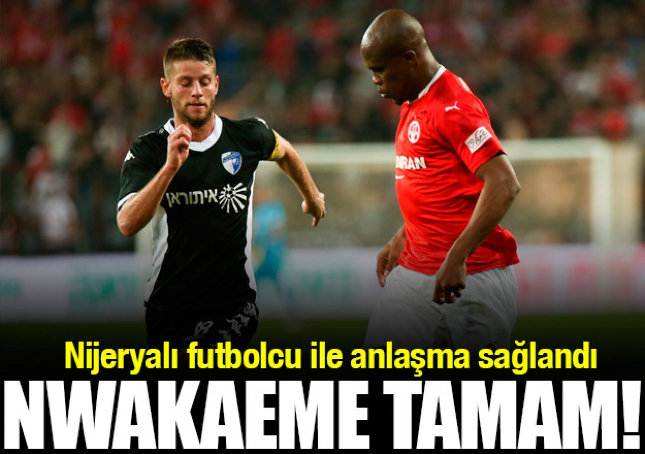 Anthony Nwakaeme tamam!