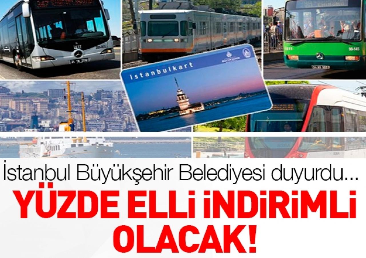 İstanbul'da toplu ulaşım bayramda yüzde 50 indirimli olacak