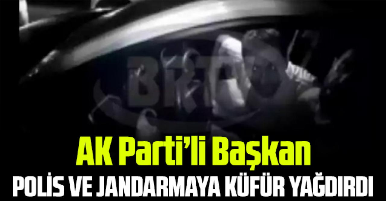 AK Parti'li Kadir Başlı polis ve jandarmaya küfür yağdırdı