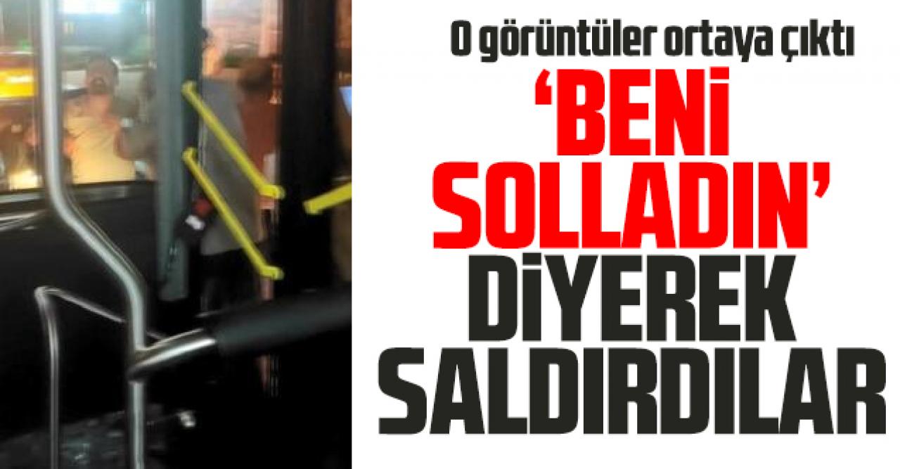 'Beni solladın' diyerek otobüs şoförüne saldırdılar