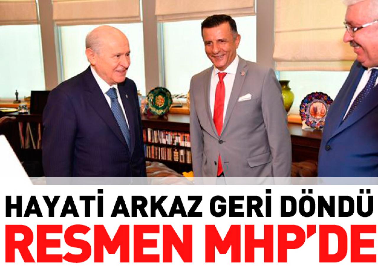 Hayati Arkaz resmen MHP'de