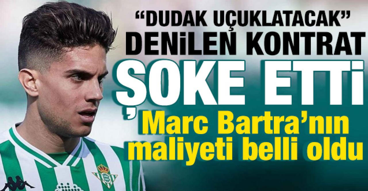 Marc Bartra'nın "dudak uçuklatan" maliyeti belli oldu! İşte ödenecek para...