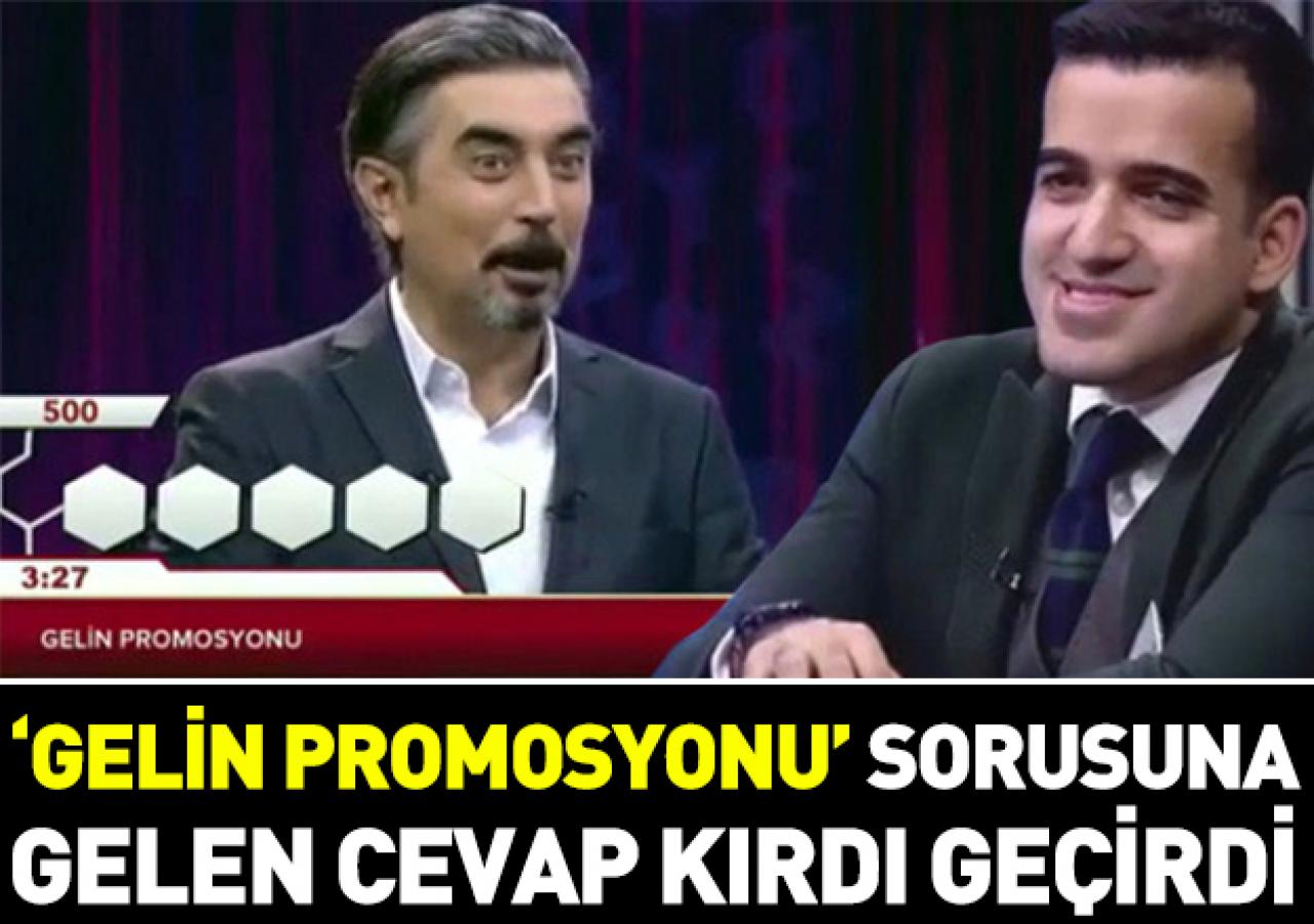 'Gelin promosyonu' sorusuna gelen cevap kırdı geçirdi