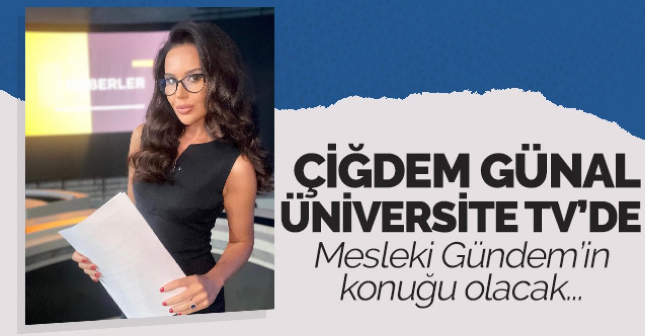 Çiğdem Günal Üniversite TV'de