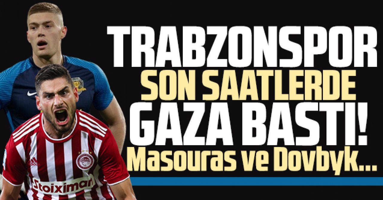 Trabzonspor saatler kala transferde gaza bastı: Masouras ve Dovbyk