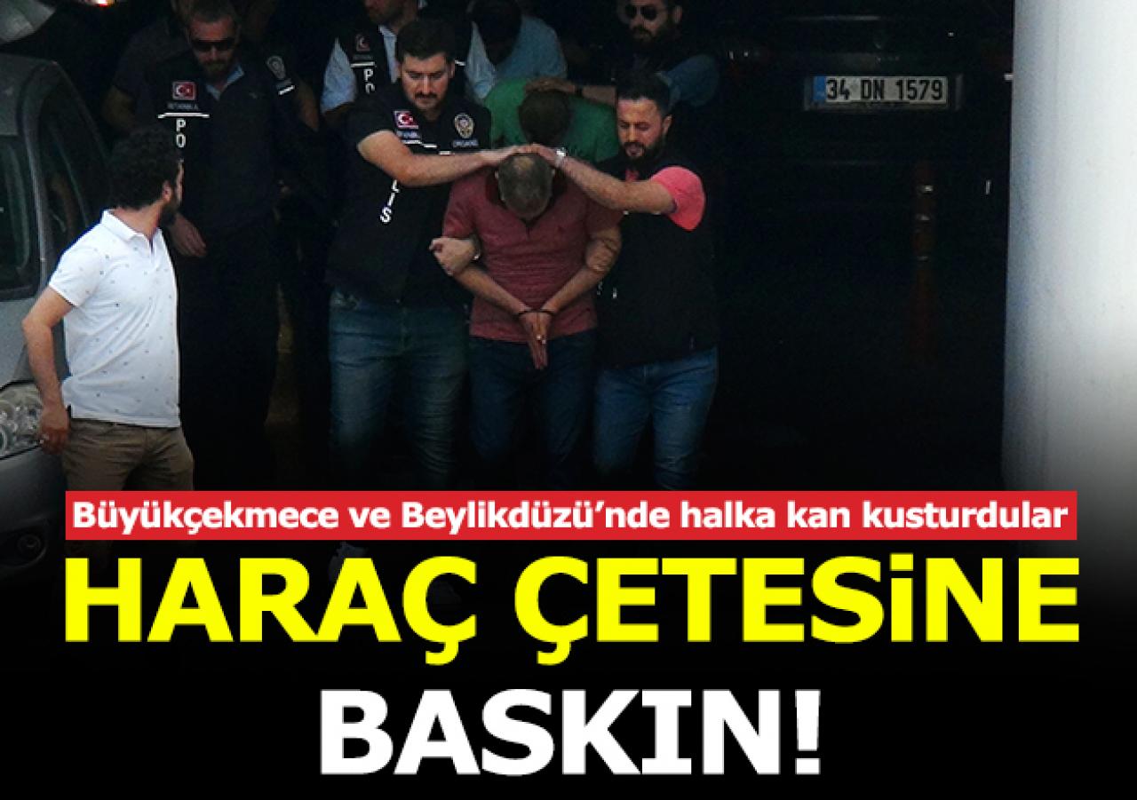 Haraç çetesine baskın