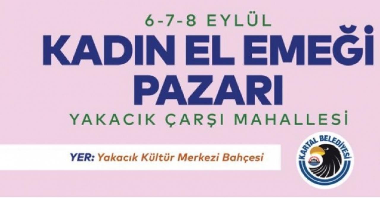 Kartallı kadınlar kent ekonomisine, ‘Kadın El Emeği Pazarı’ ile katılıyor