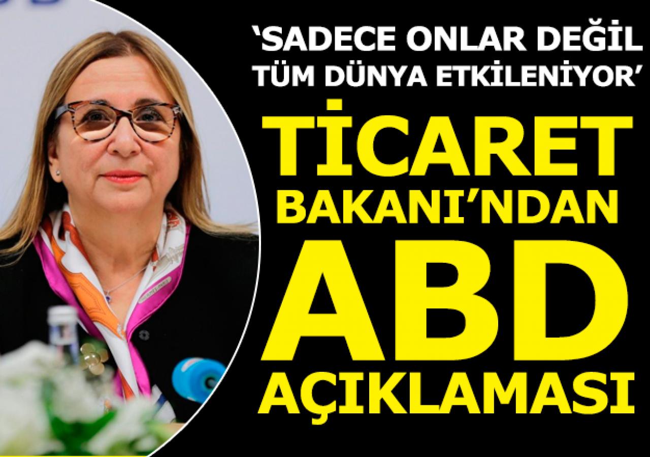 Ticaret Bakanı Pekcan'dan ABD açıklaması