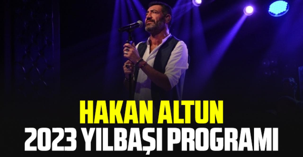 2023 Hakan Altun Yılbaşı programı (konseri) nerede? Bilet fiyatları kaç lira