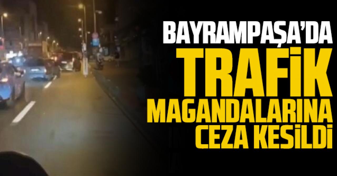 Bayrampaşa'da trafiği tehlikeye düşüren sürücülere ceza