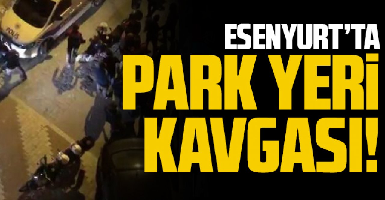 Esenyurt’ta park yeri kavgası