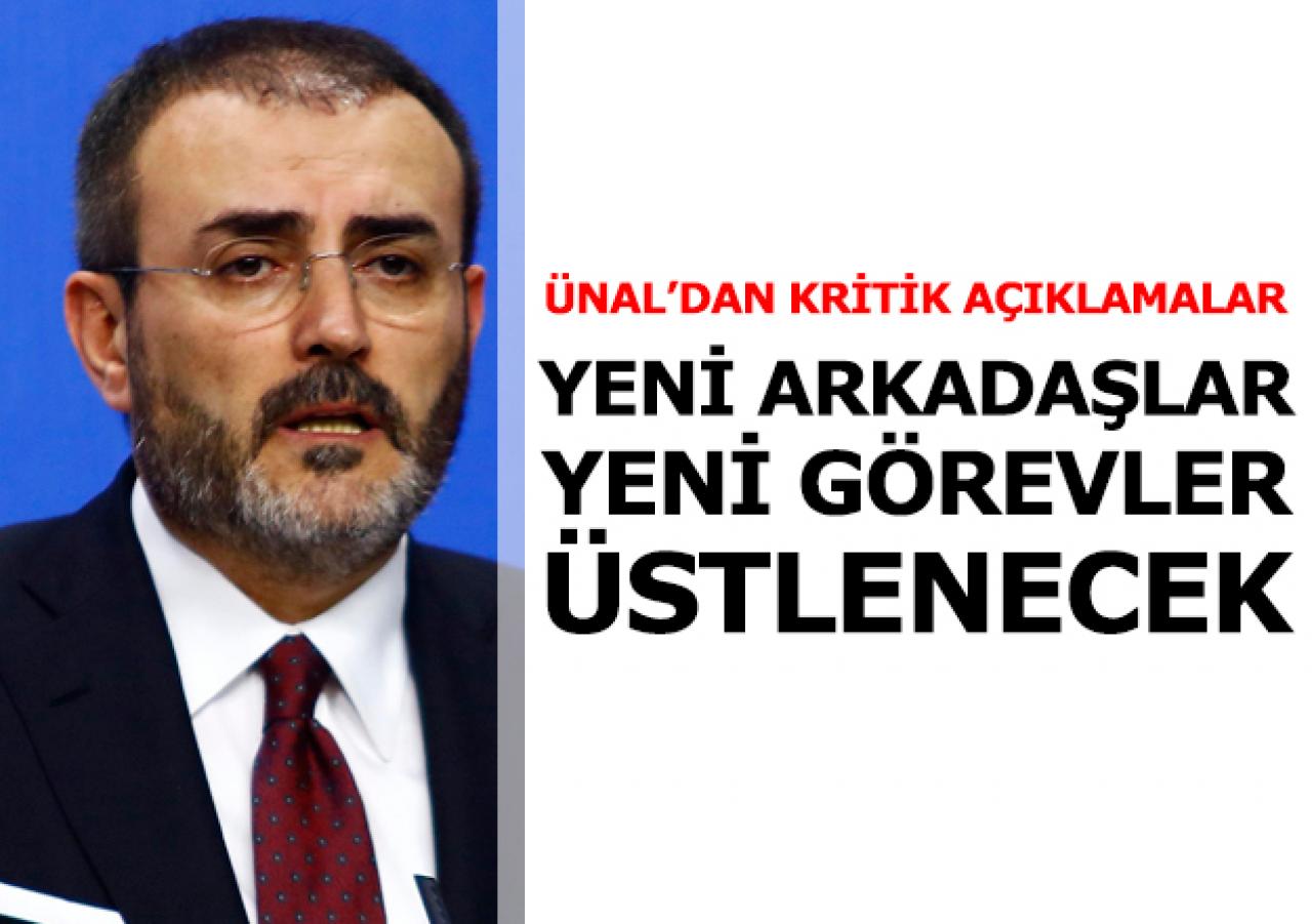 AK Parti Genel Başkan Yardımcısı ve Parti Sözcüsü Mahir Ünal: Yeni arkadaşlarımız yeni sorumluluklar üstlenecekler