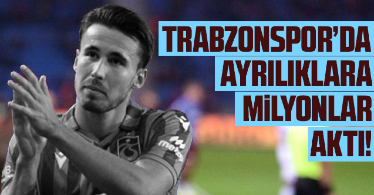 Trabzonspor'da ayrılıklara milyon eurolar aktı