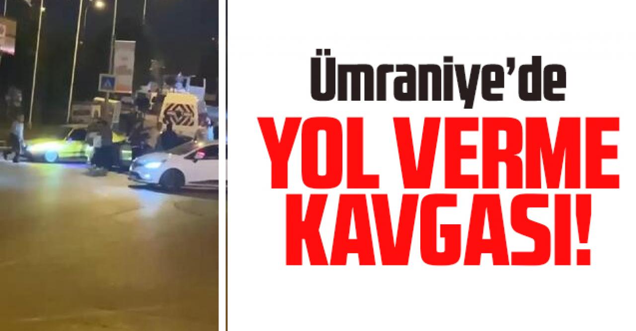 Ümraniye'de yol verme kavgası