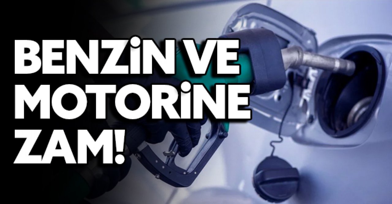 Benzin ve motorine yine zam geldi! İşte son fiyatlar