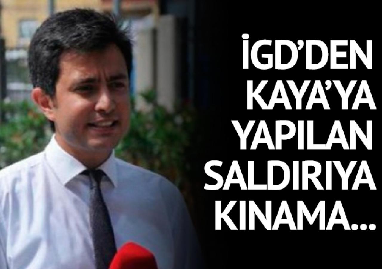 İGD'den Kaya'ya yapılan saldırıya kınama