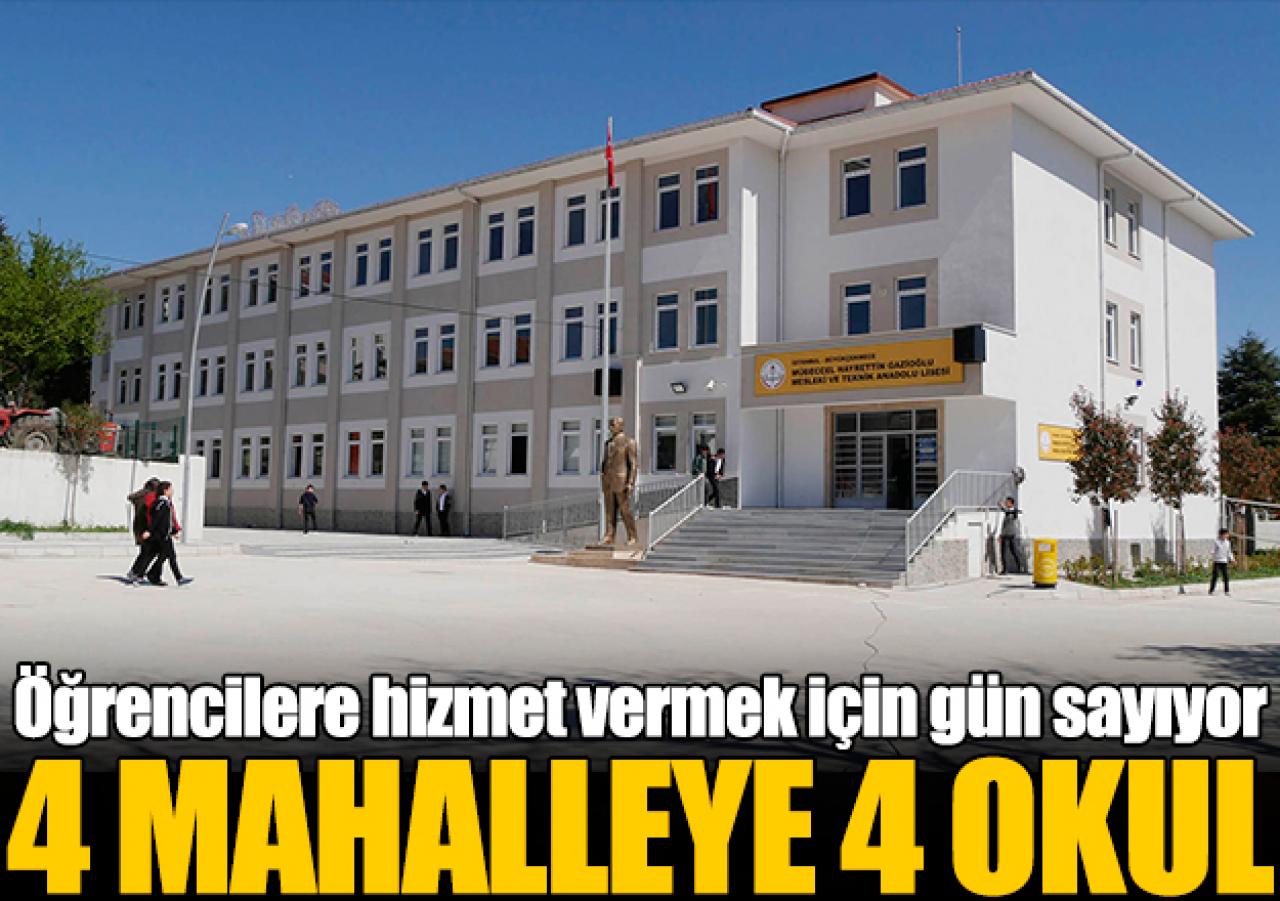 4 mahalleye 4 yeni okul