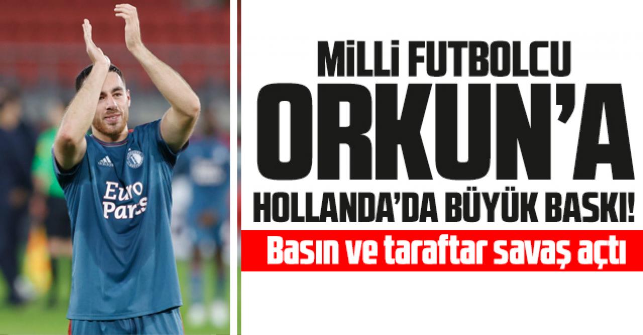 Orkun Kökçü'ye Hollanda'da büyük baskı! Medya ve taraftar savaş açtı