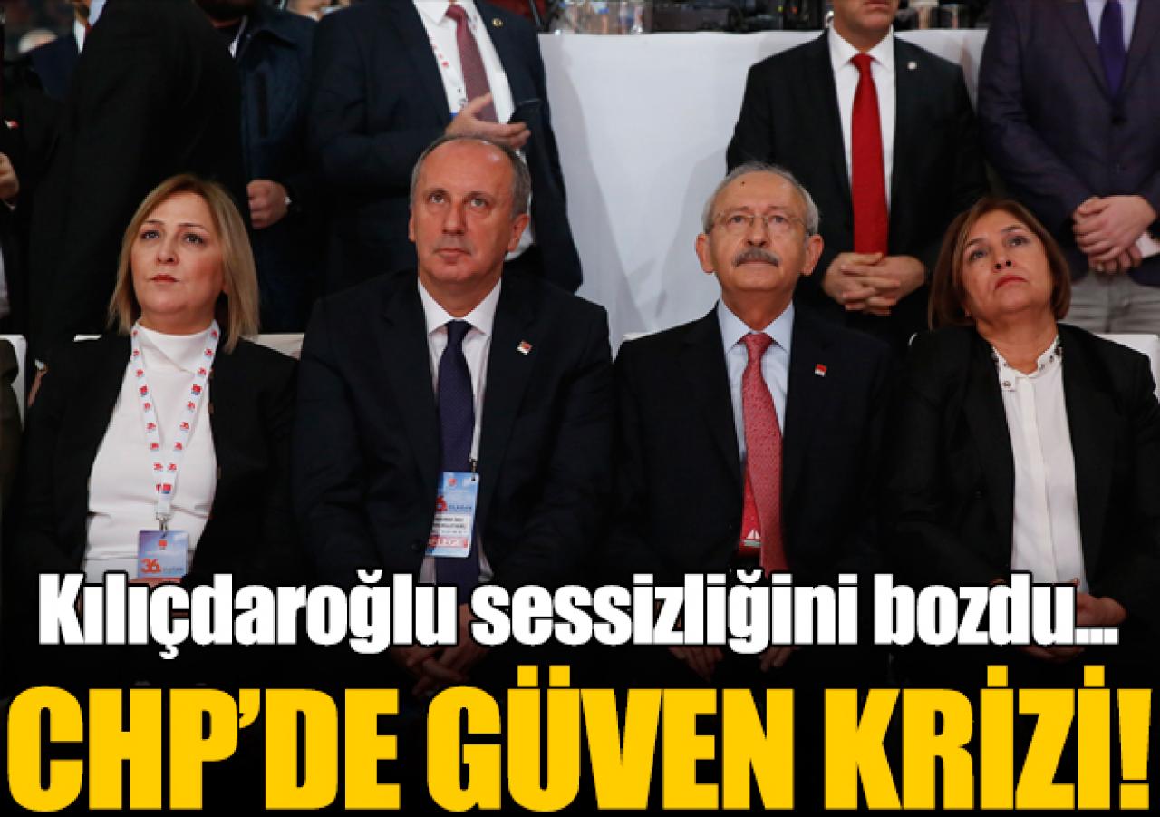 Kılıçdaroğlu sessizliğini bozdu... CHP'de güven krizi!