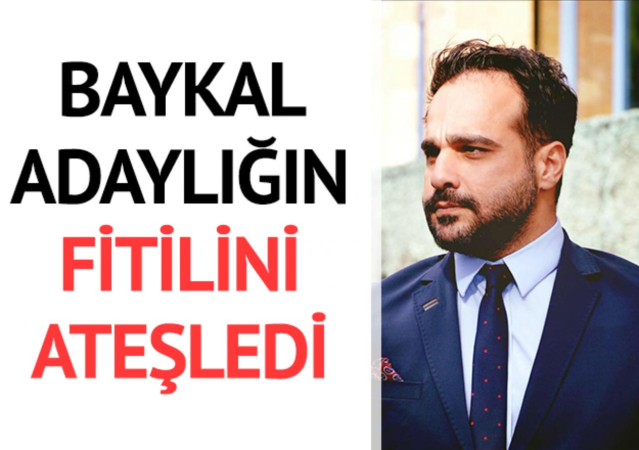 Baykal adaylık fitilini ateşledi