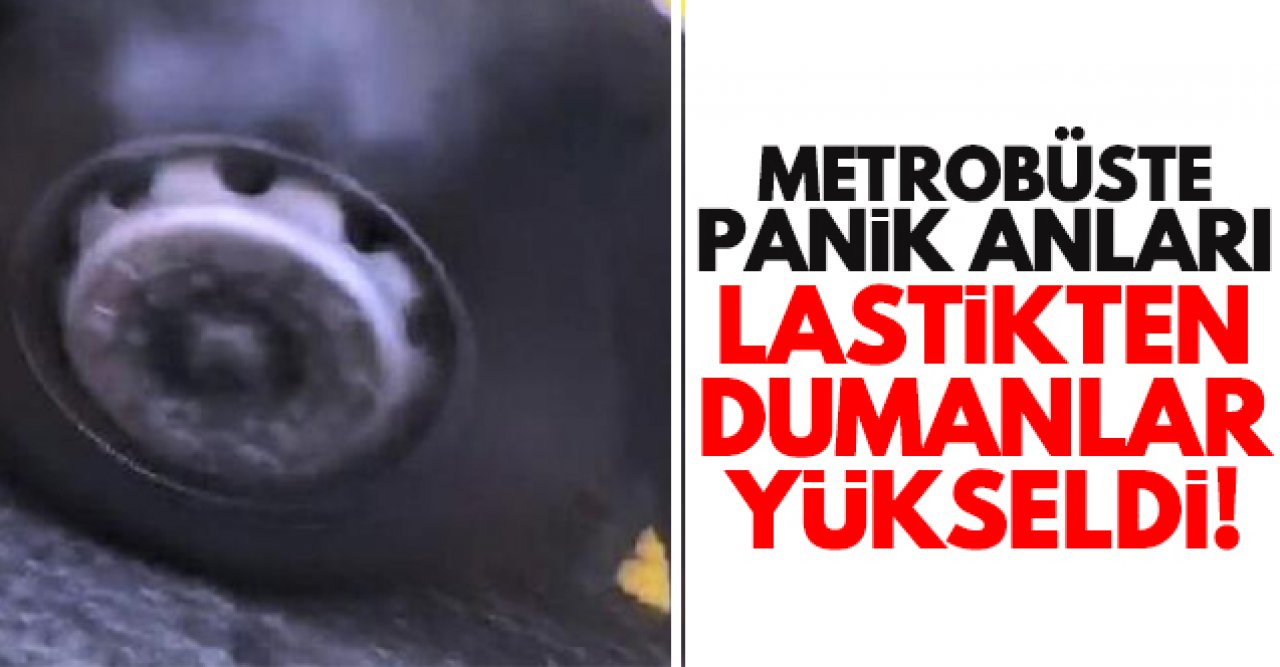 Avcılar'da metrobüsün lastiğinden dumanlar yükseldi! Panik anları...