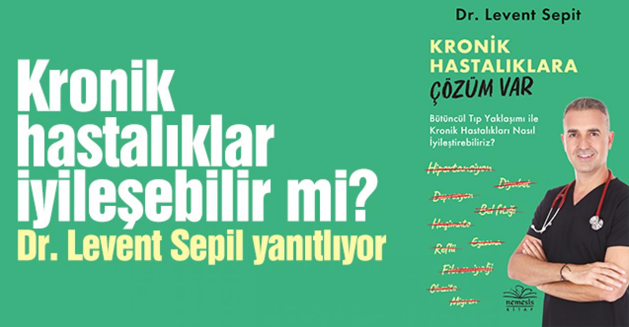 Kronik hastalıklar iyileşebilir mi?