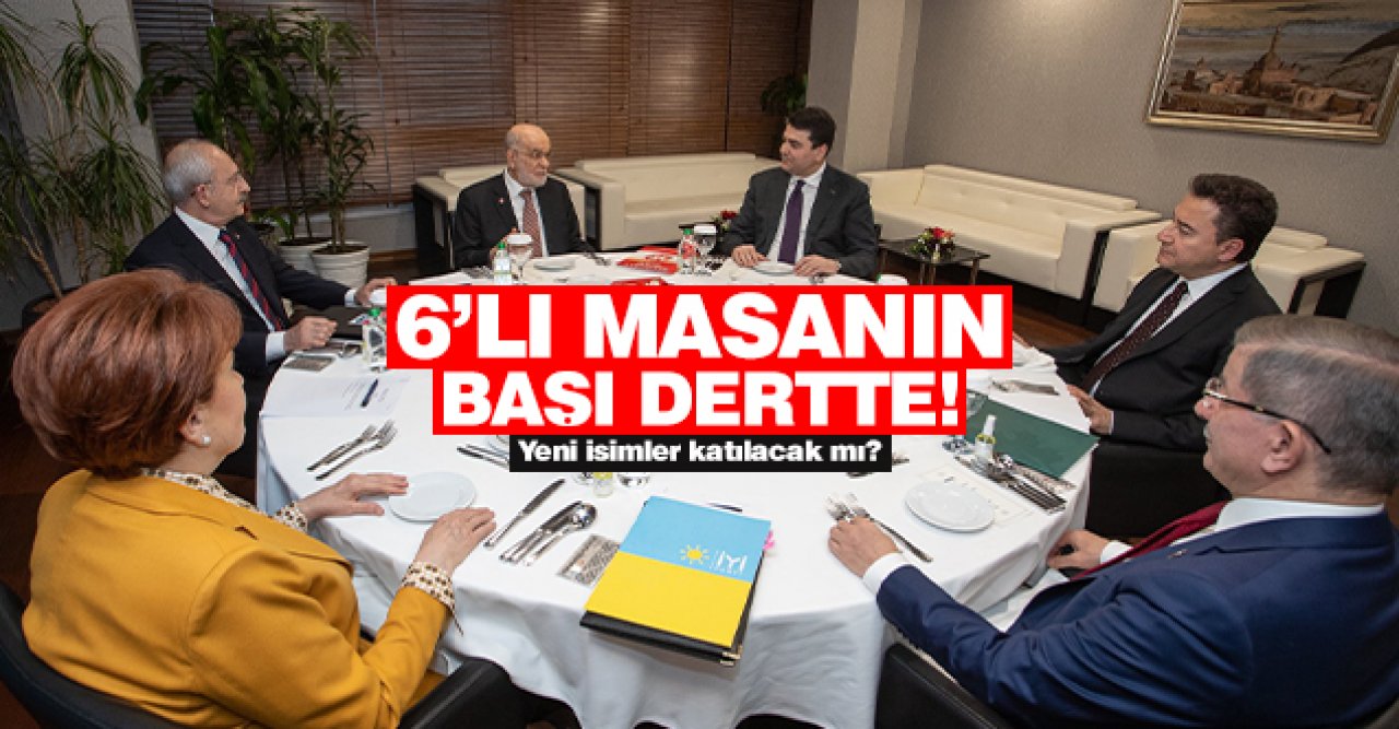 6'lı masanın başı dertte