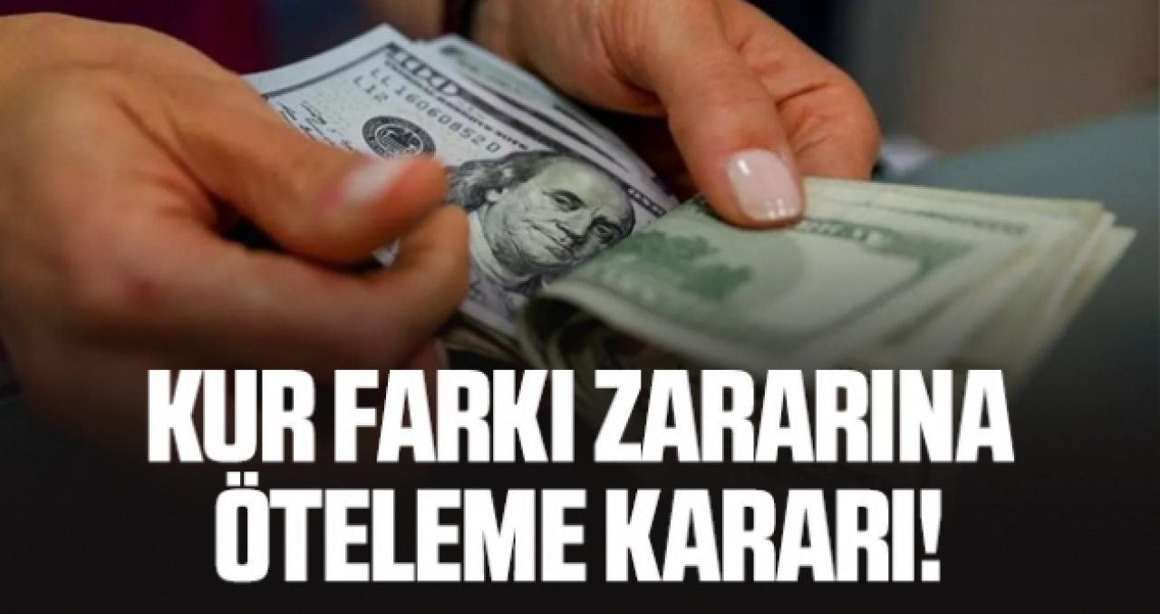 Şirketlerin kur farkı zararınaerteleme