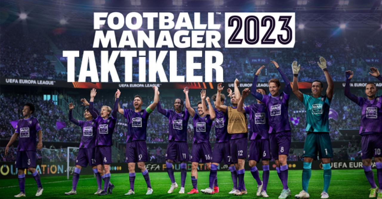 Football Manager 2023 (FM23) Taktikler (tactics) | FM23 taktik indir! Öneri ve en iyiler listesi