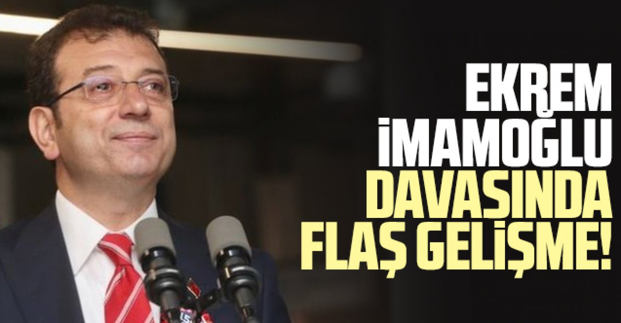 Ekrem İmamoğlu'nun yargılandığı davada duruşma ertelendi