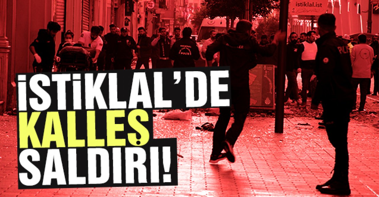 İstiklal Caddesi'nde kalleş saldırı: 6 ölü, 53 yaralı