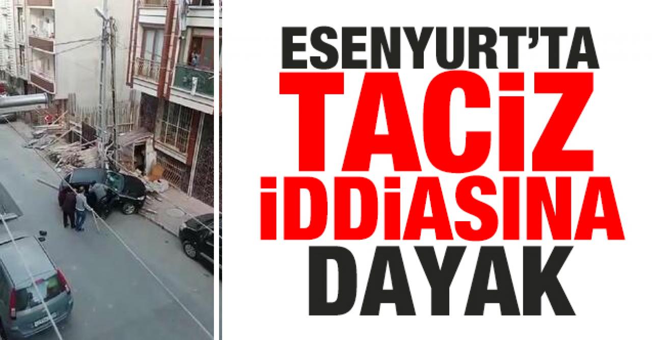 Esenyurt'ta taciz iddiasına dayak kamerada