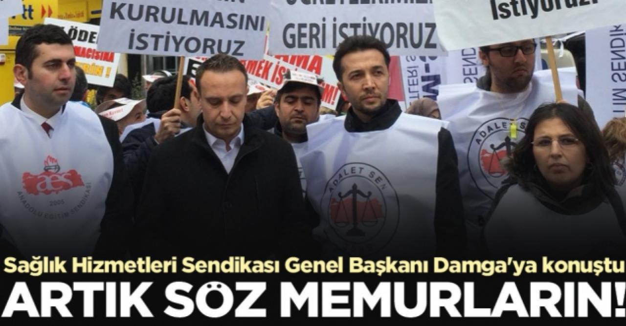 Sağlık Hizmetleri Sendikası Genel Başkanı Özlem Akarken Damga'ya konuştu: Artık söz memurların!