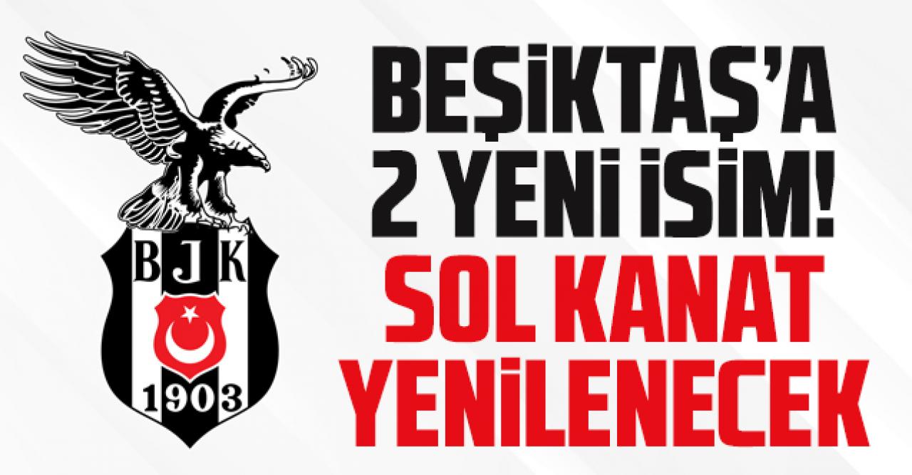 Beşiktaş'ta transfer hareketliliği! Sol taraf yenilenecek