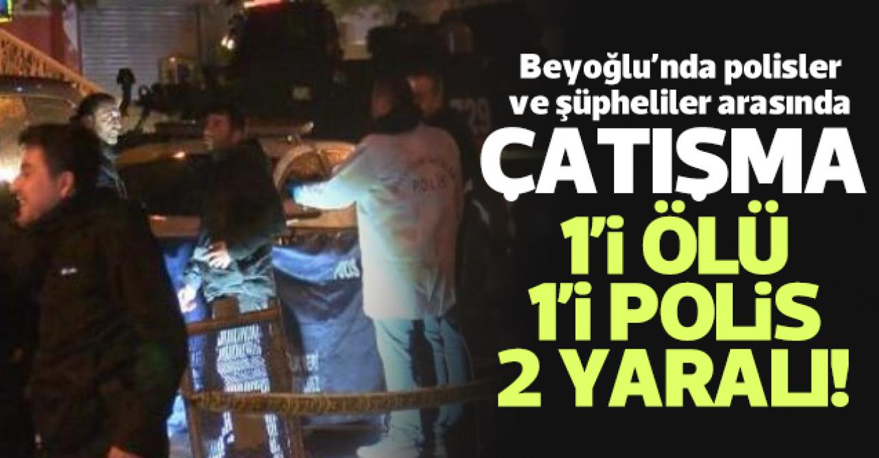 Beyoğlu'nda polis ile şüpheliler arasında çatışma: 1 ölü, 1'İ polis 2 yaralı