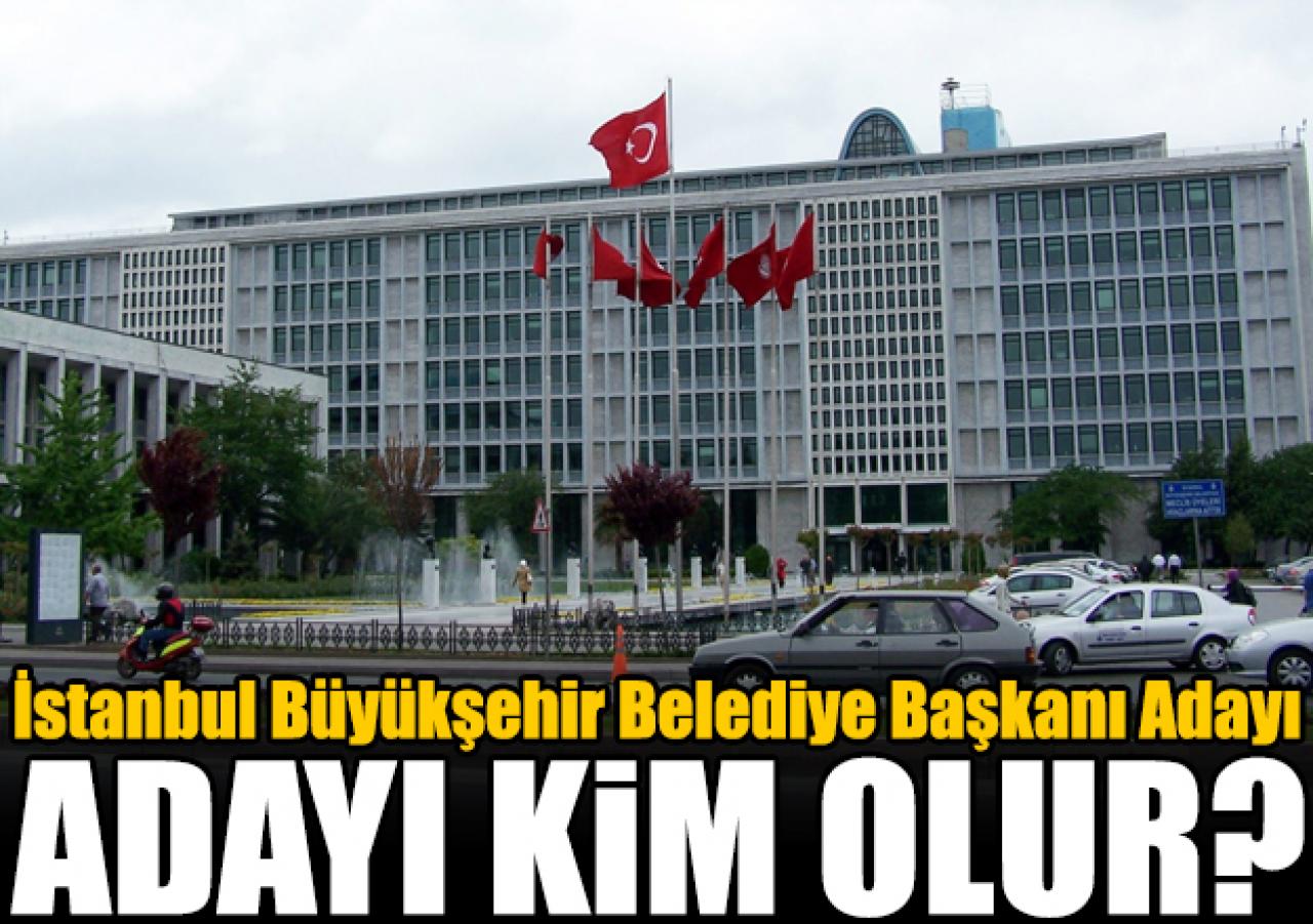 İstanbul Büyükşehir Belediye Başkan Adayı kim olur?