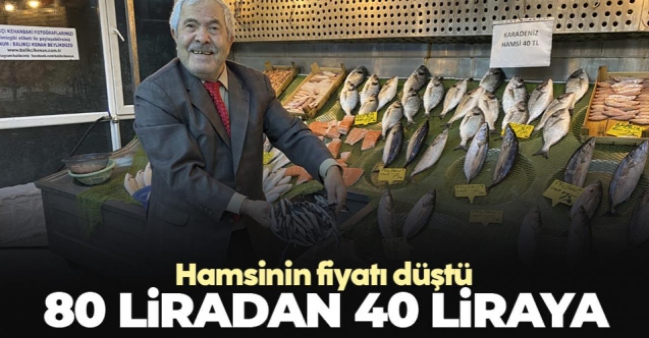 Hamsi 80 liradan 40 liraya düştü