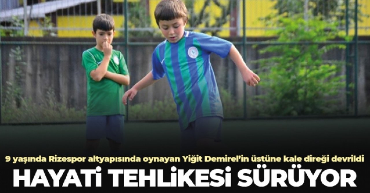 9 yaşında Rizespor altyapısında oynayan Yiğit Demirel’in üzerine kale direği devrildi