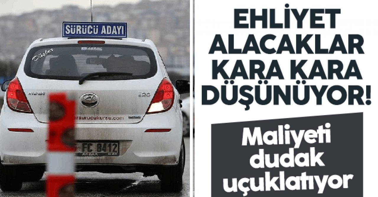 Ehliyet alacakları kara kara düşündüren maliyet! 10 bin liranın üzerine çıktı